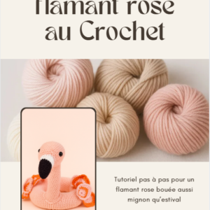 Fabrique ton flamant rose au Crochet